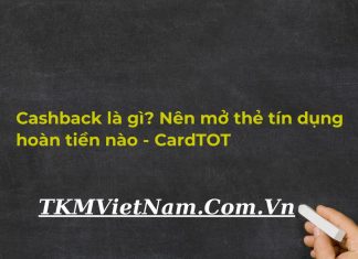 Cashback là gì? Nên mở thẻ tín dụng hoàn tiền nào – CardTOT