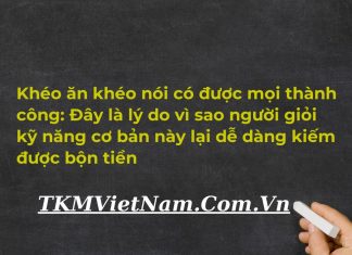 Khéo ăn khéo nói có được mọi thành công: Đây là lý do vì sao người giỏi kỹ năng cơ bản này lại dễ dàng kiếm được bộn tiền