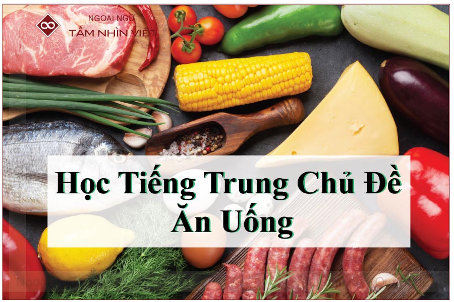 Học tiếng Trung chủ đề ăn uống